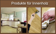 Produkte für Innenholz